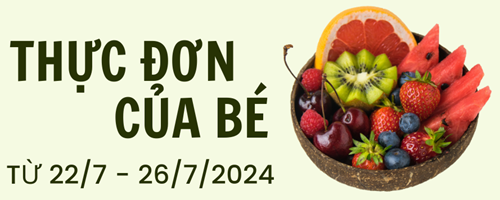 Thực đơn tuần từ 22/7-26/7/2024