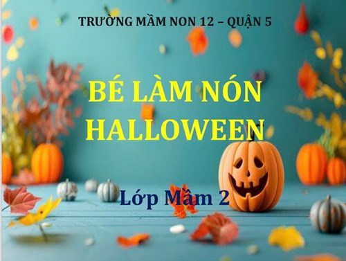 Hoạt động làm nón Halloween của các bé lớp Mầm 2 và giao lưu với các lớp thật vui.