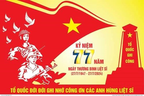 Kỷ niệm 77 năm ngày thương binh liệt sĩ (27/7/1947- 27/7/2024)
