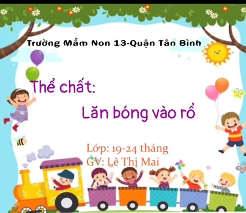 Vận động thể chất: Lăn bóng vào rổ
