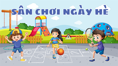 Trường Mầm non 15 tổ chức  Sân chơi ngày hè  cho trẻ