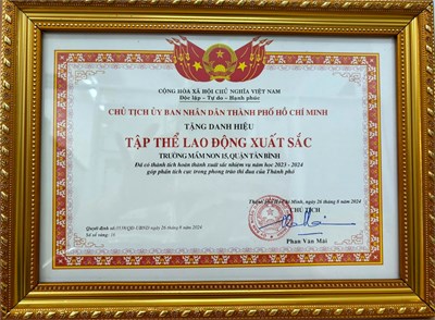 Trường Mầm non 15, quận Tân Bình đã có thành tích hoàn thành xuất sắc nhiệm vụ năm học 2023-2024 góp phần tích cực trong phong trào thi đua của Thành phố