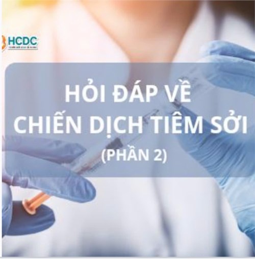 Hỏi đáp về chiến dịch tiêm Sởi phần 2.