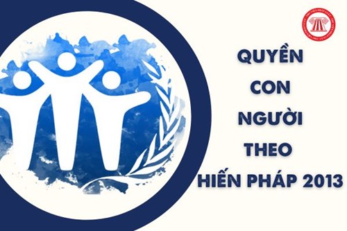 Quy định pháp luật về Quyền con người tại Việt Nam