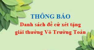 Thông báo Danh sách đề cử xét tặng giải thưởng Võ Trường Toản