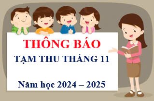 Thông báo Tạm thu tháng 11 (Năm học 2024 - 2025)