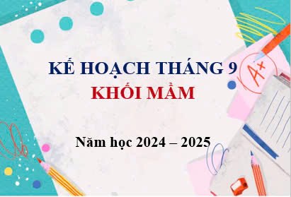 Kế hoạch tháng 9 khối mầm