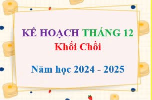 Kế hoạch tháng 12 - Khối Chồi