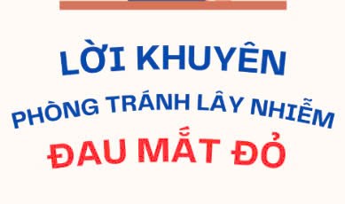 Đau mắt đỏ: Hướng dẫn chăm sóc khi mắc bệnh