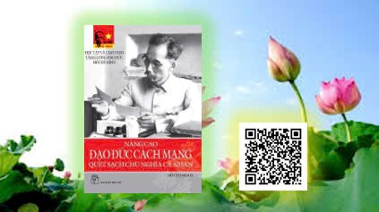 Nâng cao đạo đức cách mạng - Quét sạch chủ nghĩa cá nhân