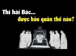 Thi hài Bác Hồ được bảo quản như thế nào?