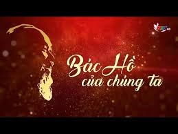 Bác Hồ của chúng ta