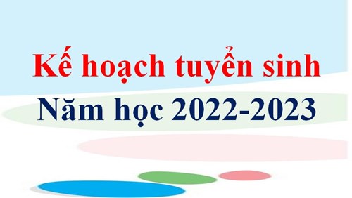 Kế hoạch số 108/KH-MN-BTĐB về tuyển sinh năm học 2022-2023