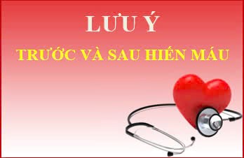 Lưu ý trước và sau hiến máu