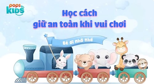 Học cách giữ an toàn khi vui chơi