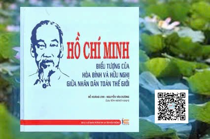 Hồ Chí Minh biểu tượng của hòa bình và hữu nghị giữa Nhân dân toàn thế giới