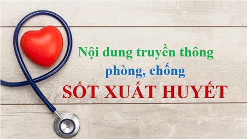 Nội dung truyền thông phòng, chống Sốt xuất huyết