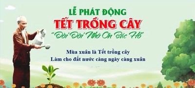 Phát động  Tết trồng cây đời đời nhớ ơn Bác Hồ  nhân kỷ niệm ngày sinh của Bác Hồ