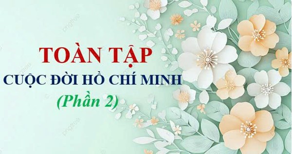 TÀI LIỆU HIẾM về Bác Hồ - Toàn tập cuộc đời Hồ Chí Minh (phần 2)