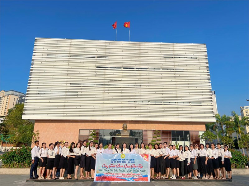 Công trình tham quan học tập 
 Bảo tàng Tôn Đức Thắng - Dinh Thống Nhất 