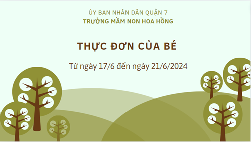 THỰC ĐƠN HÈ 2024 (Từ ngày 17/6 đến ngày 21/6/2024