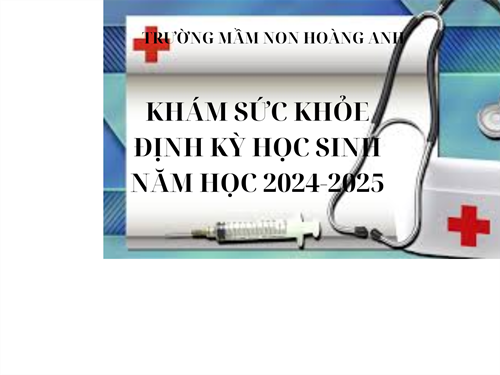 Trường mn hoàng anh kết hợp bệnh viện huyện bình chánh tổ chức khám sức khỏe cho học sinh năm học 2024-2025