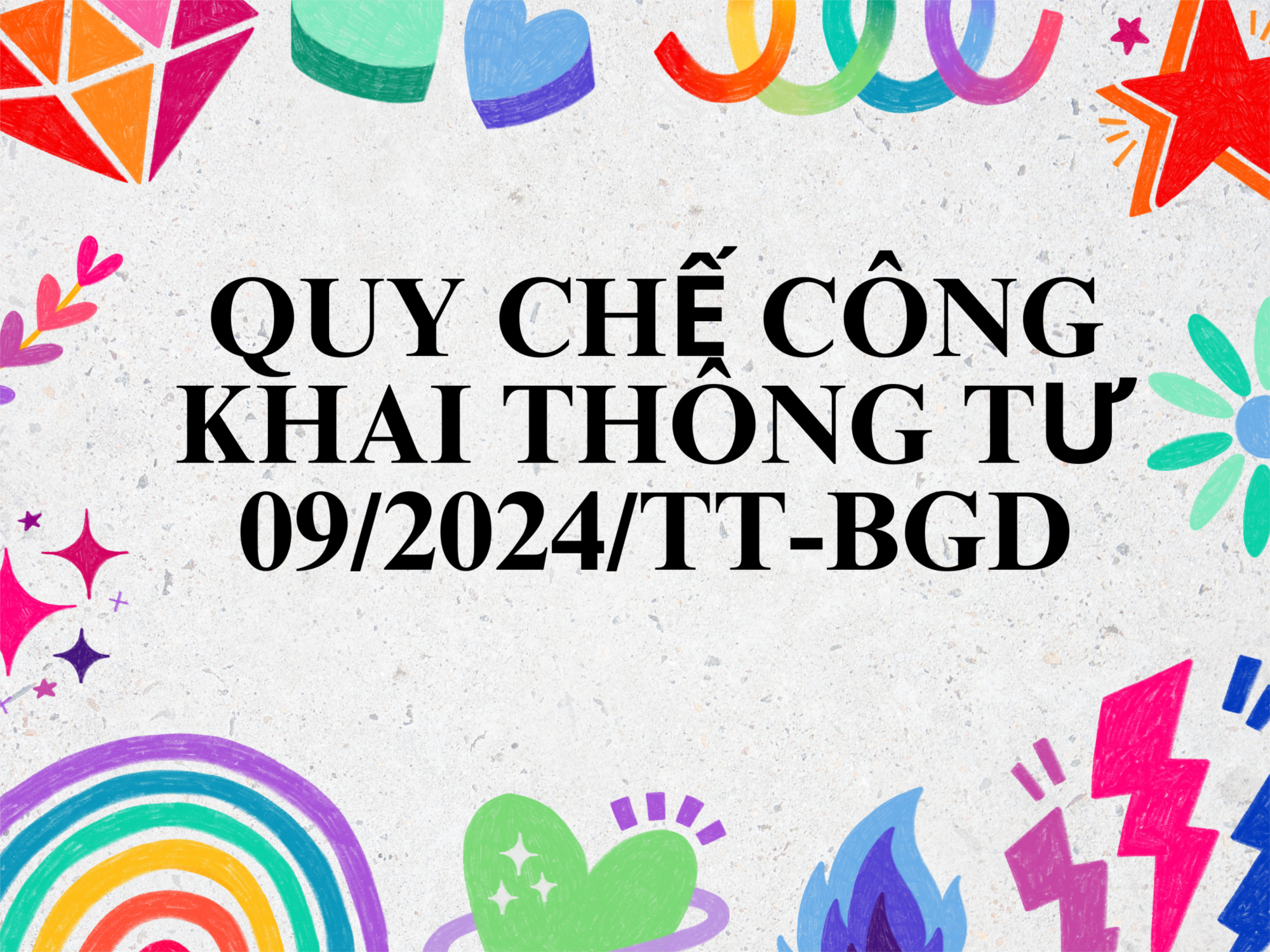 Quy chế thực hiện công khai thông tư 09/2024/TT-BGDĐT ngày 3 tháng 6 năm 2024