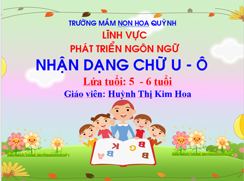 Giáo án Nhận dạng chữ U - Ô ( 5 - 6 tuổi)