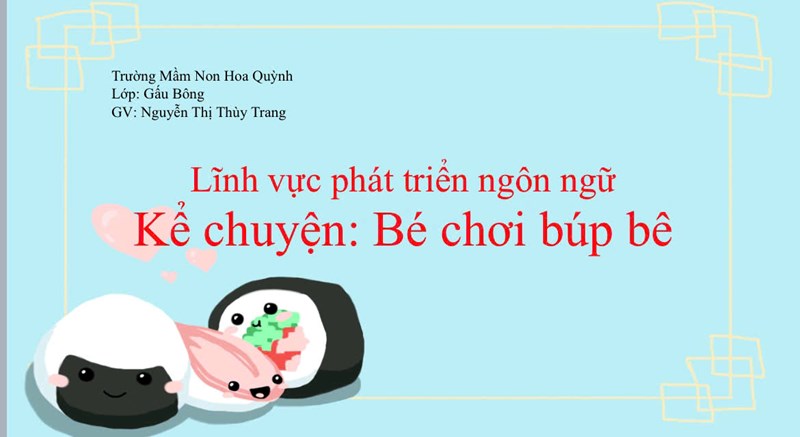 Giáo án phát triển ngôn ngữ   Kể chuyện: Bé chơi búp bê  (25 - 36 tháng)