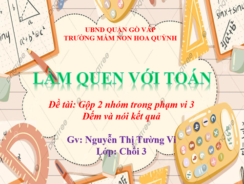 Giáo án Gộp 2 đối tượng trong phạm vi 3, Đếm và nói kết quả ( 4 - 5 tuổi)