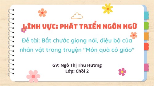 Giáo án Bắt chước giọng nói, điệu bộ nhân vật trong câu chuyện   Món quà tặng mẹ  (4 - 5 tuổi)