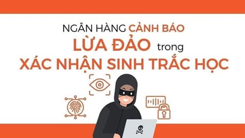 Người dân cẩn trọng để tránh bị “lừa đảo xác nhận sinh trắc học”