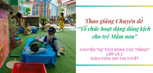 Thao giảng chuyên đề  Tổ chức hoạt động đóng kịch cho trẻ Mầm non 