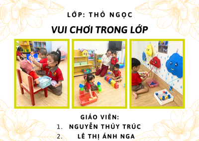 Hoạt động Vui chơi trong lớp - Lứa tuổi: 25-36 tháng