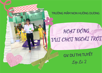 Hoạt động Vui chơi ngoài trời - Lứa tuổi: 5-6 tuổi