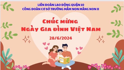 Cđcs trường mn măng non ii chúc mừng ngày gia đình việt nam 28/6/2024 💖❤️