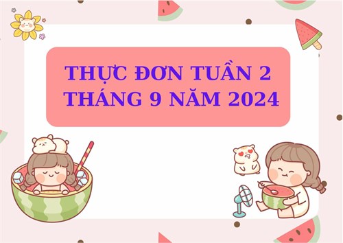 Thực đơn tuần 2 tháng 9 năm 2024