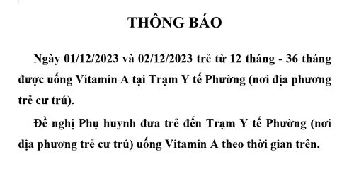Ngày 01/12/2023 và 02/12/2023 trẻ từ 12 tháng - 36 tháng được uống Vitamin A tại Trạm Y tế Phường (nơi địa phương trẻ cư trú).