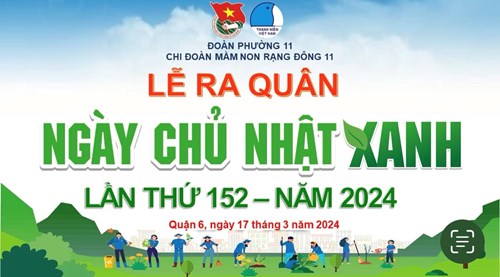 Chi đoàn MN Rạng Đông 11 ra quân thực hiện Ngày Chủ nhật xanh lần thứ 152.