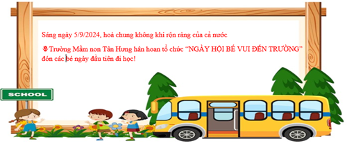Sáng ngày 5/9/2024, hoà chung không khí rộn ràng của cả nước
🌷Trường Mầm non Tân Hưng hân hoan tổ chức “NGÀY HỘI BÉ VUI ĐẾN TRƯỜNG”