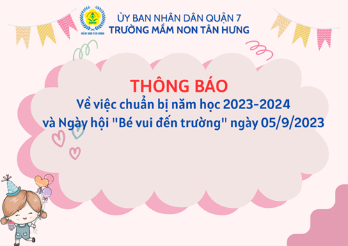 Thông báo Về việc chuẩn bị năm học 2023 - 2024 và Ngày hội  Bé vui đến trường  ngày 05/9/2023