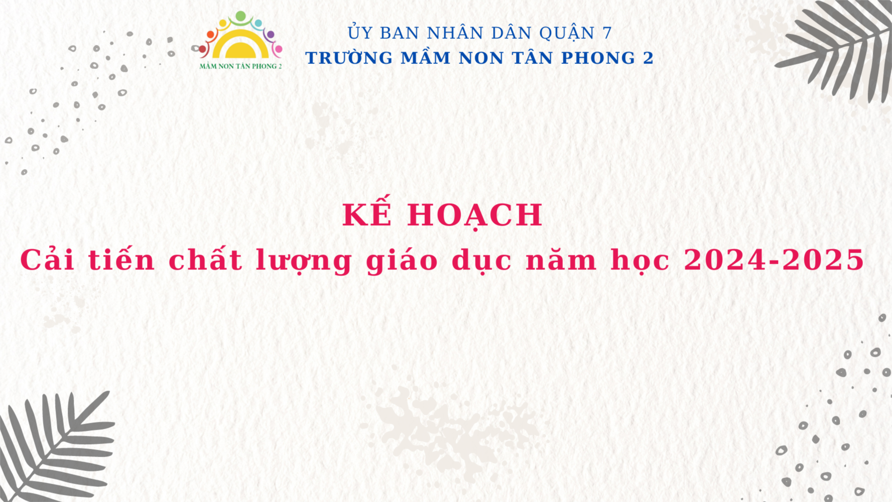 Kế hoạch cải tiến chất lượng giáo dục năm học 2024-2025