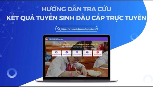 Hướng dẫn tra cứu kết quả tuyển sinh đầu cấp trực tuyến