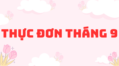 Thực đơn tháng 9