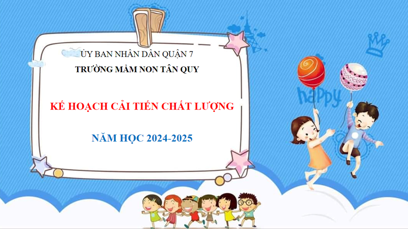 Kế hoạch cải tiến chất lượng - Năm học 2024-2025