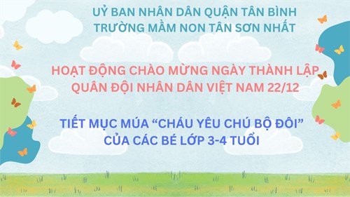 Trường Mầm non Tân Sơn Nhất tổ chức lễ hội “Cháu yêu chú Bộ đội”
