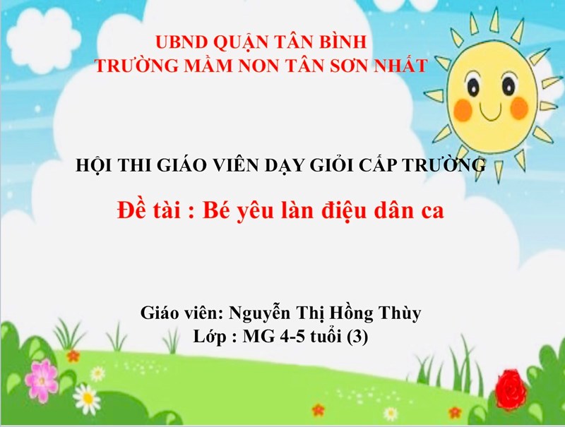 Thi giáo viên giỏi cấp trường - Giáo viên Nguyễn Thị Hồng Thuỳ - Lớp 4-5 tuổi (3) - Đề tài  Bé yêu khúc dân ca 