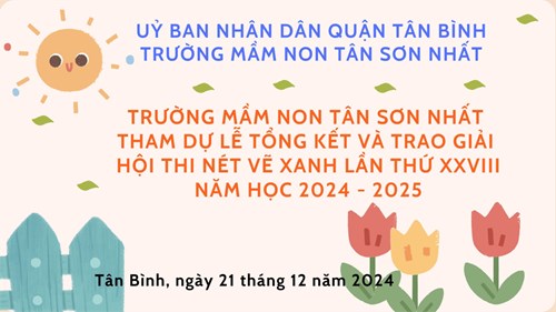 Trường mầm non Tân Sơn Nhất tham dự lễ tổng kết trao giải Hội thi  Nét vẽ xanh  lần thứ XXVIII năm học 2024 - 2025