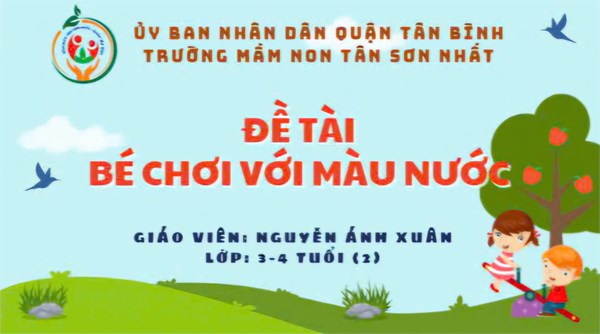 Phát triển thẩm mỹ  Bé chơi với màu nước  - Giáo viên: Nguyễn Ánh Xuân - Lớp 3-4 tuổi (1)
