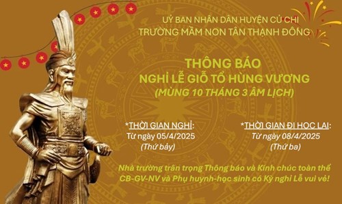 Thông báo Lịch nghỉ Lễ Giỗ Tổ Hùng Vương mùng 10/3 âm lịch